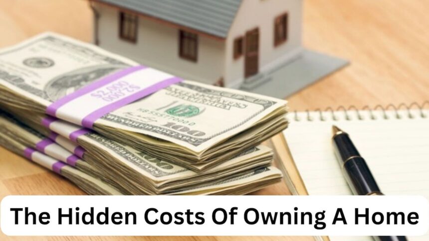 The Hidden Costs of Homeownership Nobody Talks About